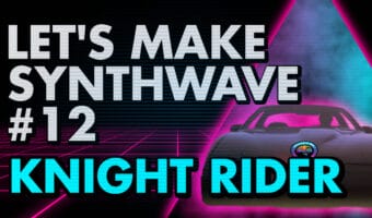 Let's Make Synthwave EP 12