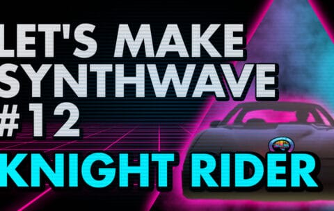 Let's Make Synthwave EP 12