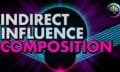 Indirect Influence Composition