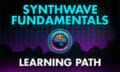 Synthwave Fundamentals Learning Path